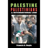 Palestine, Palestinians and International Law