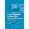 From Engineer to Manager: Mastering the Transition, Second Edition