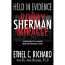Held in Evidence: The Bobby Sherman Miracle