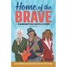 Home of the Brave: An American History Book for Kids: 15 Immigrants Who Shaped U.S. History