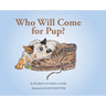 Who Will Come for Pup?