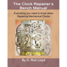 Clock Repairer's Bench Manual: Everything you need to know When Repairing Mechanical Clocks