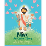 Alive: An Easter Story