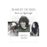 On and off the Couch: Memoir of a Psychoanalyst