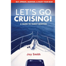 Let's Go Cruising!: A Guide to Family Boating