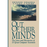 Out of Their Minds: The Lives and Discoveries of 15 Great Computer Scientists