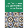 The Collection and Codification of the Quran