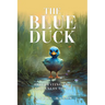 The Blue Duck: Celebrating the Uniqueness of You