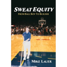 Sweat Equity: From Ball Boy to Builder