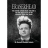 Eraserhead, The David Lynch Files: Volume 1: The full story of one of the strangest films ever made.