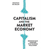 Capitalism and the Market Economy: Bringing back together what banking pulls apart