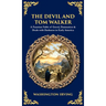 The Devil and Tom Walker: A Faustian Fable of Greed, Damnation & Deals with Darkness in Early America (Deluxe Hardbound Edition)