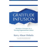 Gratitude Infusion: Workplace Strategies for a Thriving Organizational Culture