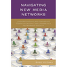 Navigating New Media Networks: Understanding and Managing Communication Challenges in a Networked Society