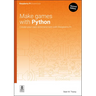 Make Games with Python: Create Your Own Entertainment with Raspberry Pi