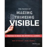 The Power of Making Thinking Visible: Practices to Engage and Empower All Learners