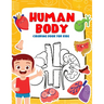 Human Body Coloring Book for Kids: My First Human Body Parts and human anatomy coloring book for kids