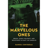 The Marvelous Ones: Drugs, Gang Violence, and Resistance in East Los Angeles