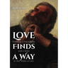 Love Finds a Way: Building a Friendship with Christ in the Midst of Life