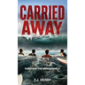 Carried Away
