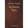 The Pickwick Papers: (World Classics, Unabridged)
