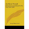 Ars Recte Vivendi: Being Essays Contributed To The Easy Chair (1899)