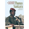 We Are Heirs of the World's Revolutions: Speeches from the Burkina Faso Revolution 1983-87