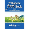 The Diabetic Foot Book: A Guide For Optimizing Foot Health