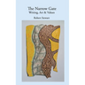 The Narrow Gate: Art, Writing & Values