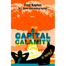 A Capital Calamity