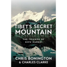 Tibet's Secret Mountain: The Triumph of Sepu Kangri