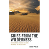 Cries from the Wilderness: Reimagining Church Culture in an Age of Uncertainty
