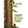 Canopy of Titans: The Life and Times of the Great North American Temperate Rainforest