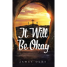 It Will Be Okay