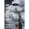 The Umbrella That Changed the World