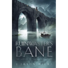 Ruinwaster's Bane - The Annals of the Last Emissary: The Annals of the Last Emissary