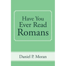 Have You Ever Read Romans