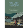 This Day and Time: A Critical Edition