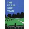 The Farm She Was