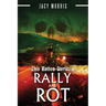 This Rotten World: Rally and Rot