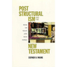 Post Structural Ism and the New Testament