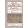 Bristol, Connecticut (in the Olden Time New Cambridge) Which Includes Forestville