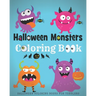 Halloween Coloring Books For Toddlers: Halloween Monster Coloring Book For Kids