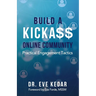 Build a Kicka$$ Online Community: Practical Engagement Tactics