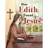 How Edith Found Jesus