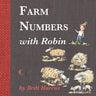 Farm Numbers with Robin: A fun farm counting book