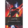 Limter: The Superior Legend