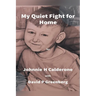 My Quiet Fight for Home
