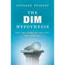 The DIM Hypothesis: Why the Lights of the West Are Going Out