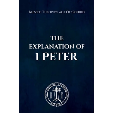 The Explanation of 1 Peter